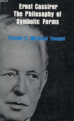Bild des Verkufers fr THE PHILOSOPHY OF SYMBOLIC FORMS, VOLUME 2: MYTHICAL THOUGHT zum Verkauf von Le-Livre
