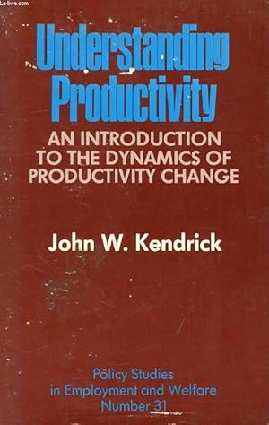 Imagen del vendedor de UNDERSTANDING PRODUCTIVITY, An Introduction to the Dynamics of Productivity Change a la venta por Le-Livre