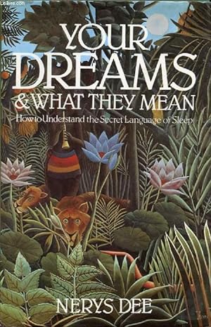 Seller image for YOUR DREAMS & WHAT THEY MEAN for sale by Le-Livre