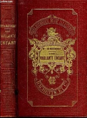 Seller image for UNE VAILLANTE ENFANT - SECONDE EDITION - COLLECTION BIBLIOTHEQUE ROSE ILLUSTREE. for sale by Le-Livre