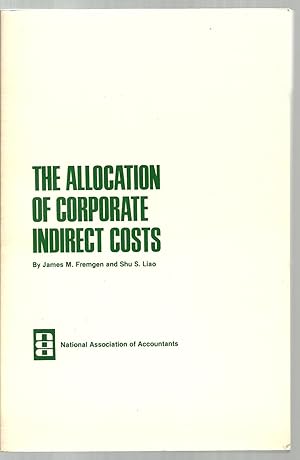 Image du vendeur pour The Allocation of Corporate Indirect Costs mis en vente par Sabra Books