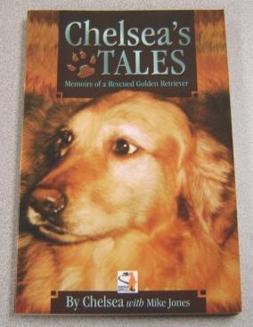 Seller image for Chelsea's Tales: Memoirs of a Rescued Golden Retriever for sale by Books of Paradise