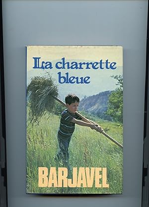 Image du vendeur pour LA CHARRETTE BLEUE. mis en vente par Librairie CLERC