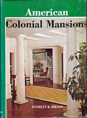 American Colonial Mansions and Other Early Houses