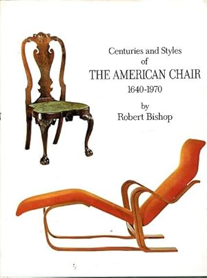 Centuries and Styles of the American Chair 1640-1970