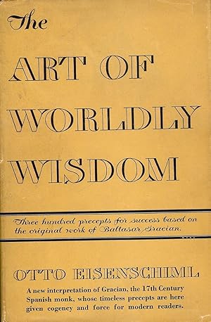 Seller image for THE ART OF WORDLY WISDOM for sale by Antic Hay Books