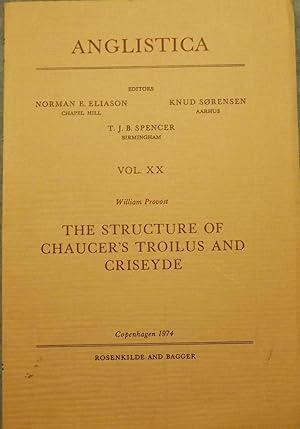 STRUCTURE CHAUCER'S TROILUS AND CRISEYDE In ANGLISTICA Vol. XX 1974