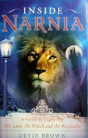 Inside Narnia: A Guide To Exploring The Lion, The Witch And The Wardrobe