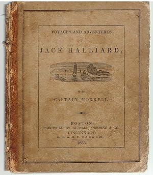 Voyages and Adventures of Jack Halliard, with Captain Morrell.