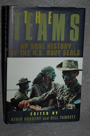 Seller image for The Teams; An Oral History of the U.S. Navy SEALs for sale by Books by White/Walnut Valley Books