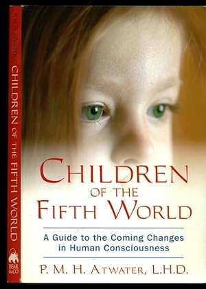 Image du vendeur pour Children of the Fifth World: A Guide to the Coming Changes in Human Consciousness mis en vente par Don's Book Store