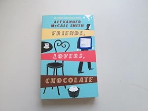 Seller image for Friends, Lovers, Chocolate: An Isabel Dalhousie Novel: The Sunday Philosophy Club (Isabel Dalhousie Novels) for sale by Goldstone Rare Books