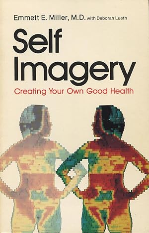 Bild des Verkufers fr Self Imagery: Creating Your Own Good Health zum Verkauf von Kenneth A. Himber