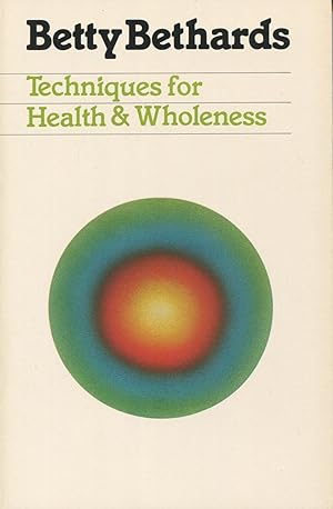 Seller image for Techniques For Health & Wholeness for sale by Kenneth A. Himber