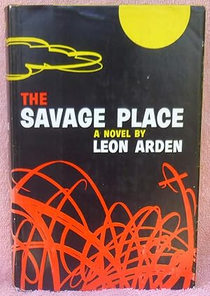 Image du vendeur pour The Savage Place - 1st Edition/1st Printing mis en vente par Argyl Houser, Bookseller