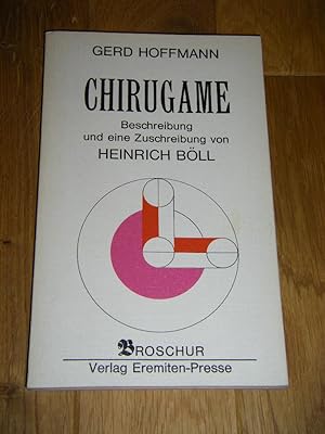 Chirugame. Beschreibung und eine Zuschreibung von Heinrich Böll