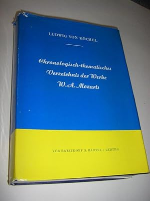 Chronologische-thematisches Verzeichnis sämtlicher Tonwerke Wolfgang Amade Mozarts, nebst Angabe ...