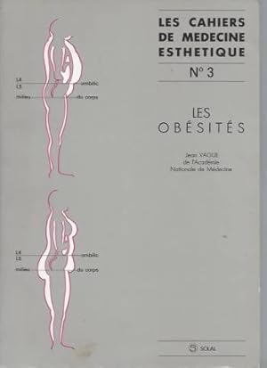 Les cahiers de médecine esthétique. N°3 : Les obésités