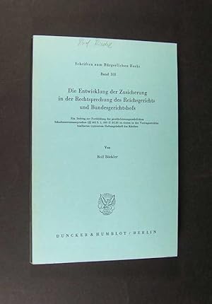 Die Entwicklung der Zusicherung in der Rechtsprechung des Reichgerichts und Bundesgerichtshofs, I...