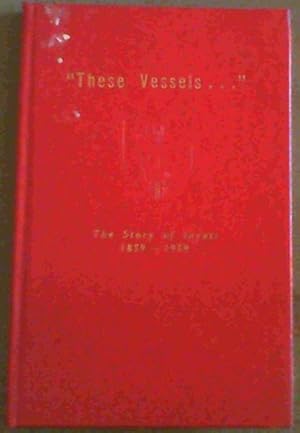Immagine del venditore per These Vessels. : The Story of Inyati 1859 - 1959 venduto da Chapter 1