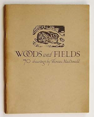 Woods and Fields: 70 Drawings By Thoreau MacDonald