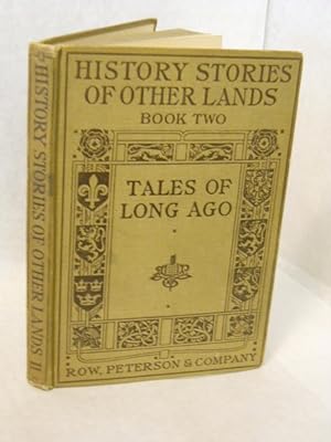 Image du vendeur pour Tales of Long Ago. Book Two. History stories of other lands. mis en vente par Gil's Book Loft