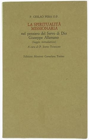 LA SPIRITUALITA' MISSIONARIA NEL PENSIERO DEL SERVO DI DIO GIUSEPPE ALLAMANO (Saggio introduttivo).: