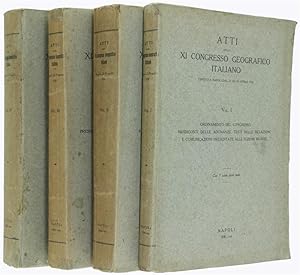 ATTI DELLO XI CONGRESSO GEOGRAFICO ITALIANO tenuto a Napoli dal 22 al 29 aprile 1930.: