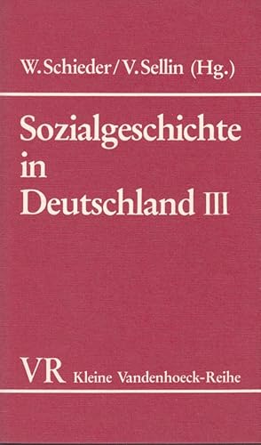 Image du vendeur pour Sozialgeschichte in Deutschland III - Soziales Verhalten und soziale Aktionsformen in der Geschichte mis en vente par Versandantiquariat Nussbaum