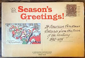Bild des Verkufers fr Seasons greetings! : 24 American Christmas postcards from the turn of the century, 1890-1915 : a perforated postcard book, easily removable for mailing zum Verkauf von Epilonian Books