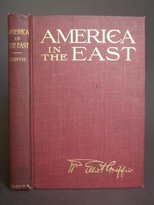 America in the East: A Glance at Our History, Prospects, Problems, and Duties in the Pacific Ocean