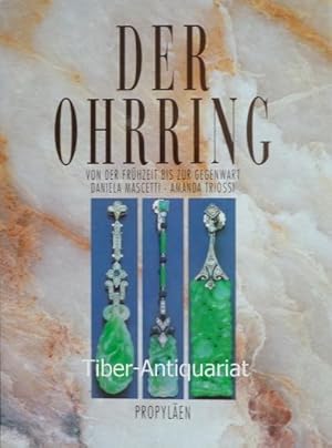 Der Ohrring von der Frühzeit bis zur Gegenwart. Aus dem Englischen.