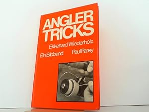 Anglertricks. Ein Bildband mit über 200 Finessen erfolgreicher Sportfischer.