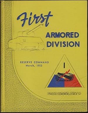 North Ft. Hood Texas, Home of the Reserve Command, First Armored Division