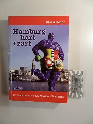 Bild des Verkufers fr Hamburg hart + zart : 35 Geschichten - Neun Autoren - Eine Stadt. zum Verkauf von Druckwaren Antiquariat