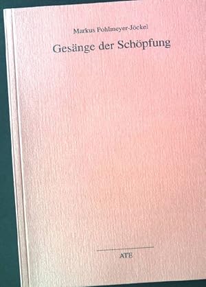 Bild des Verkufers fr Gesnge der Schpfung. zum Verkauf von books4less (Versandantiquariat Petra Gros GmbH & Co. KG)