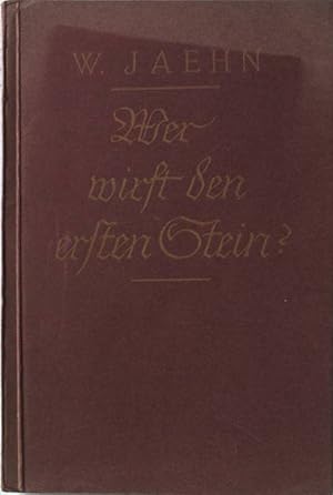 Seller image for Wer wirft den ersten Stein? Mdchenschicksale unserer Zeit. for sale by books4less (Versandantiquariat Petra Gros GmbH & Co. KG)