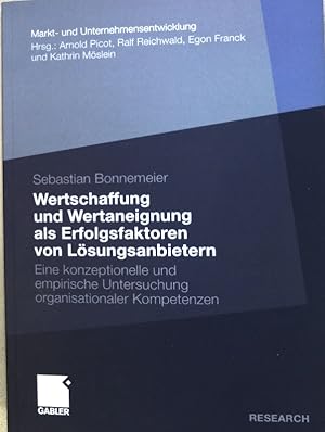 Seller image for Wertschaffung und Wertaneignung als Erfolgsfaktoren von Losungsanbietern: Eine konzeptionelle und empirische Untersuchung organisationaler Kompetenzen; Gabler Research, Markt- und Unternehmensentwicklung, for sale by books4less (Versandantiquariat Petra Gros GmbH & Co. KG)