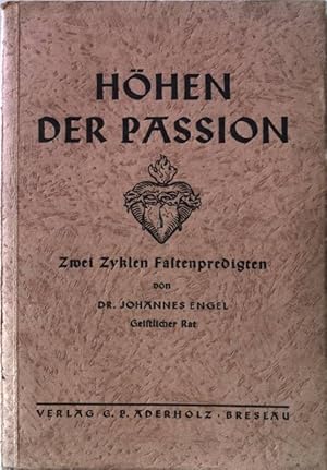Bild des Verkufers fr Hhen der Passion. Zwei Zyklen Fastenpredigten. zum Verkauf von books4less (Versandantiquariat Petra Gros GmbH & Co. KG)