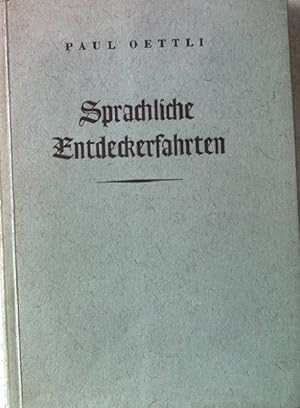 Bild des Verkufers fr Sprachliche Entdeckerfahrten. Wegleitung zu denkenden Erfassen der Sprache. zum Verkauf von books4less (Versandantiquariat Petra Gros GmbH & Co. KG)