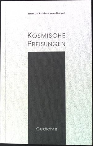 Bild des Verkufers fr Kosmische Preisungen : Gedichte. zum Verkauf von books4less (Versandantiquariat Petra Gros GmbH & Co. KG)