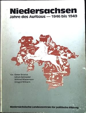 Bild des Verkufers fr Niedersachsen - Jahre des Aufbaus - 1946 bis 1949. zum Verkauf von books4less (Versandantiquariat Petra Gros GmbH & Co. KG)