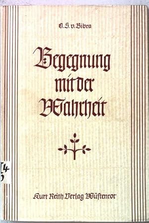Seller image for Begegnung mit der Wahrheit. Zwlf Ansprachen ber Texte aus den Evangelien. for sale by books4less (Versandantiquariat Petra Gros GmbH & Co. KG)