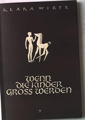 Bild des Verkufers fr Wenn die Kinder gro werden. zum Verkauf von books4less (Versandantiquariat Petra Gros GmbH & Co. KG)