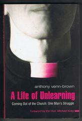 Seller image for A Life of Unlearning. Coming out of the Church. One man's struggle for sale by Q's Books Hamilton