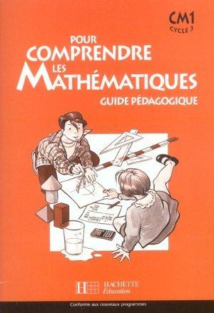 pour comprendre les mathématiques : CM1 ; guide pédagogique (édition 2003)