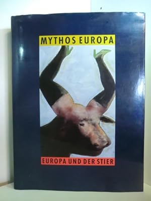 Bild des Verkufers fr Mythos Europa. Europa und der Stier im Zeitalter der industriellen Zivilisation zum Verkauf von Antiquariat Weber