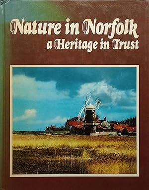 Seller image for Nature in Norfolk: a heritage in trust for sale by Acanthophyllum Books