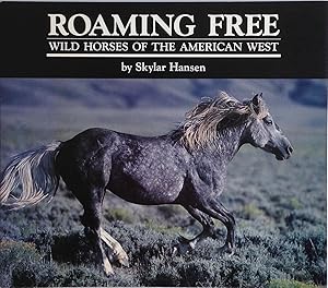 Roaming free: wild horses of the American west