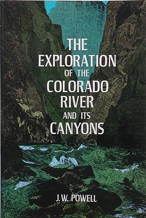 The exploration of the Colorado River and its canyons
